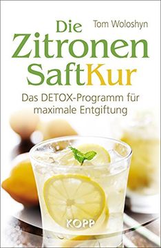 portada Die Zitronensaft-Kur: Das DETOX-Programm für maximale Entgiftung (en Alemán)