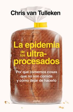 portada La Epidemia de Los Ultraprocesados (in Spanish)