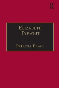 portada The Elizabeth Tyrwhit: Printed Writings 1500–1640: Series i, Part Three, Volume 1 (The Early Modern Englishwoman: A Facsimile Library of Essential.   Writings, 1500-1640: Series i, Part Three)