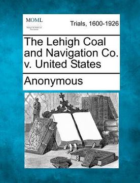 portada the lehigh coal and navigation co. v. united states (in English)
