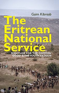 portada The Eritrean National Service: Servitude for the Common Good & the Youth Exodus (Eastern Africa)