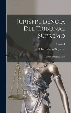 portada Jurisprudencia del Tribunal Supremo: Desde su Organización; Volume 4