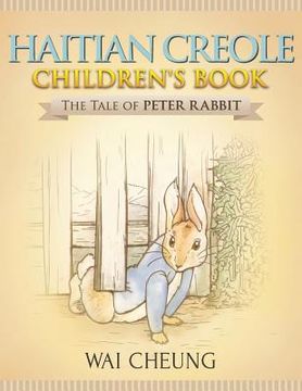 portada Haitian Creole Children's Book: The Tale of Peter Rabbit (en Inglés)