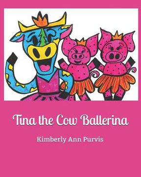 portada Tina the Cow Ballerina (en Inglés)