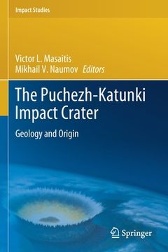 portada The Puchezh-Katunki Impact Crater: Geology and Origin (in English)