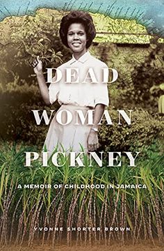 portada Dead Woman Pickney: A Memoir of Childhood in Jamaica (en Inglés)