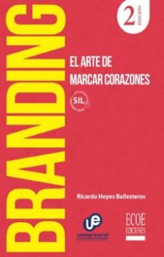 portada Branding el Arte de Marcar Corazones (in Spanish)