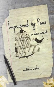 portada Imprisoned by Peace: A View Apart (in English)