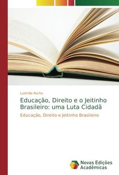 portada Educação, Direito e o Jeitinho Brasileiro: uma Luta Cidadã: Educação, Direito e Jeitinho Brasileiro