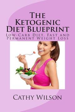portada The Ketogenic Diet Blueprint: Low-Carb Diet, Fast and Permanent Weight Loss (in English)