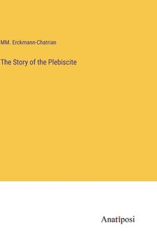 portada The Story of the Plebiscite (en Inglés)