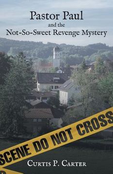 portada Pastor Paul and the Not-So-Sweet Revenge Mystery (en Inglés)