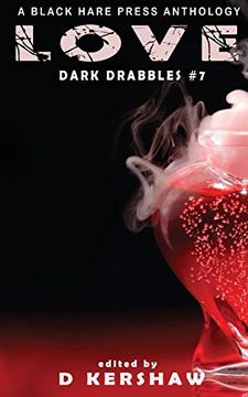 portada Love: A Dark Microfiction Anthology (Dark Drabbles) (in English)