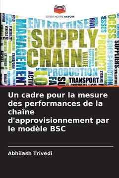 portada Un cadre pour la mesure des performances de la chaîne d'approvisionnement par le modèle BSC (in French)