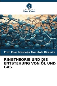 portada Ringtheorie Und Die Entstehung Von Öl Und Gas (en Alemán)