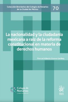 portada Nacionalidad y Ciudadanía Mexicana a Raíz de la Reforma Constitucional en Materia de Derechos Humanos
