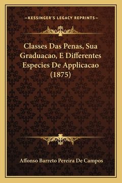 portada Classes Das Penas, Sua Graduacao, E Differentes Especies De Applicacao (1875) (in Portuguese)