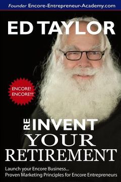 portada Reinvent Your Retirement: Marketing for Encore Entrepreneurs (en Inglés)