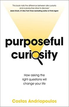 portada Purposeful Curiosity: How Asking the Right Questions Will Change Your Life