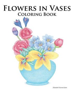 portada Flowers in Vases Coloring Book (en Inglés)