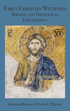 portada Early Christian Witnesses: Biblical and Theological Explorations (in English)