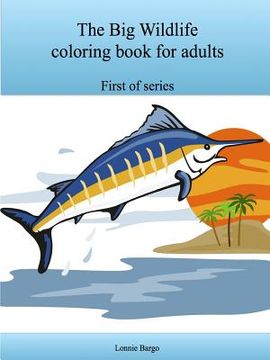 portada The Big Wildlife coloring book for adults (en Inglés)