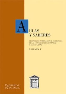 portada Aulas y Saberes: Vi Congreso Internacional de Historia de las Universidades Hispánicas (2 Vols. ) (Cinc Segles)