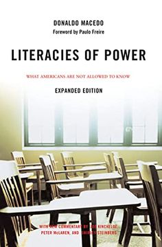 portada Literacies of Power: What Americans are not Allowed to Know With new Commentary by Shirley Steinberg, joe Kincheloe, and Peter Mclaren (in English)