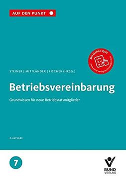 portada Betriebsvereinbarung: Grundwissen für Neue Betriebsratsmitglieder Reihe: Auf den Punkt, Band 7. (en Alemán)