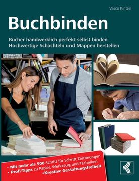 portada Buchbinden - Bücher handwerklich perfekt selbst binden: Hochwertige Schachteln und Mappen herstellen - Mit mehr als 500 Schritt für Schritt Zeichnunge 