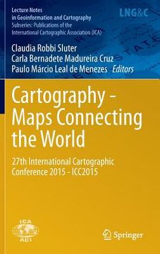 portada Cartography - Maps Connecting the World: 27th International Cartographic Conference 2015 - Icc2015 (in English)