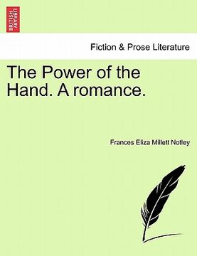 portada the power of the hand. a romance. (in English)