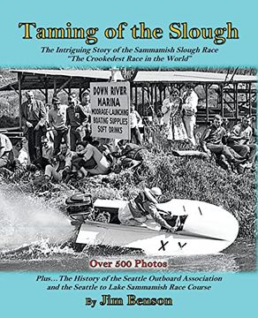 portada Taming of the Slough: The History of the Sammamish Slough Race "The Crookedest Race in the World" 