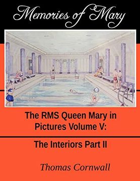 portada Memories of Mary: The rms Queen Mary in Pictures Volume v (en Inglés)