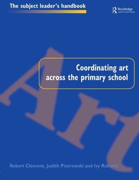 portada Coordinating Art Across the Primary School (Subject Leaders' Handbooks)