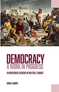 portada Democracy ― a Work in Progress: An Irreverent Exercise in Political Thought (Societas) (en Inglés)