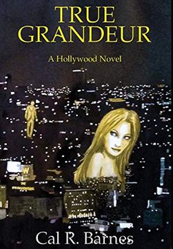 portada True Grandeur: A Hollywood Novel (en Inglés)