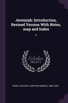 portada Jeremiah: Introduction, Revised Version With Notes, map and Index: 2 (en Inglés)