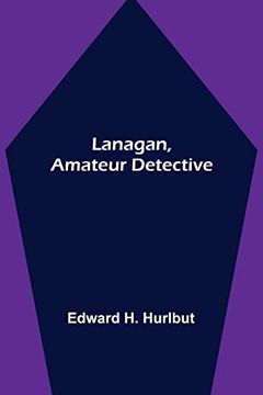 portada Lanagan, Amateur Detective (en Inglés)