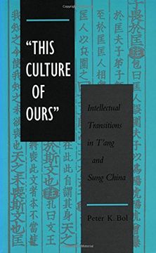 portada ‘This Culture of Ours’: Intellectual Transitions in T’Ang and Sung China (en Inglés)