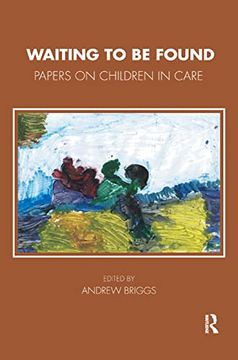portada Waiting to be Found: Papers on Children in Care (Tavistock Clinic Series) (in English)
