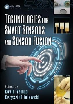 Technologies for Smart Sensors and Sensor Fusion (en Inglés)