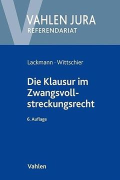 portada Die Klausur im Zwangsvollstreckungsrecht (Vahlen Jura/Referendariat) (en Alemán)