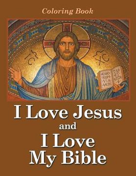 portada I Love Jesus and I Love My Bible: Coloring Book (en Inglés)