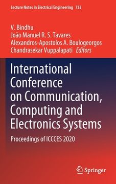 portada International Conference on Communication, Computing and Electronics Systems: Proceedings of Iccces 2020: 733 (Lecture Notes in Electrical Engineering) (in English)