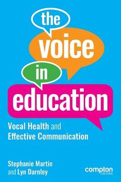 portada The Voice in Education: Vocal Health and Effective Communication (en Inglés)