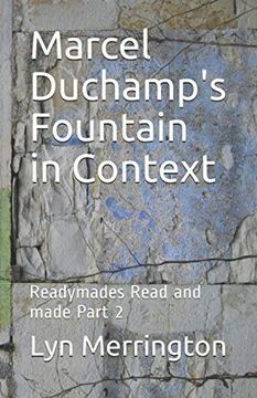 portada Marcel Duchamp's Fountain in Context: Readymades Read and Made Part 2 (en Inglés)