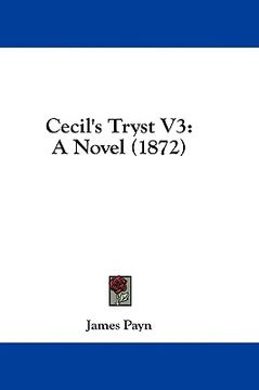 portada cecil's tryst v3: a novel (1872) (in English)