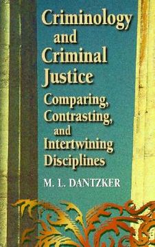 portada criminology and criminal justice: comparing, contrasting, and intertwining disciplines (en Inglés)