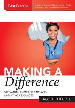 portada MAKING A DIFFERENCE: Streamlining Patient Care and Liberating Resources (Best Practice)